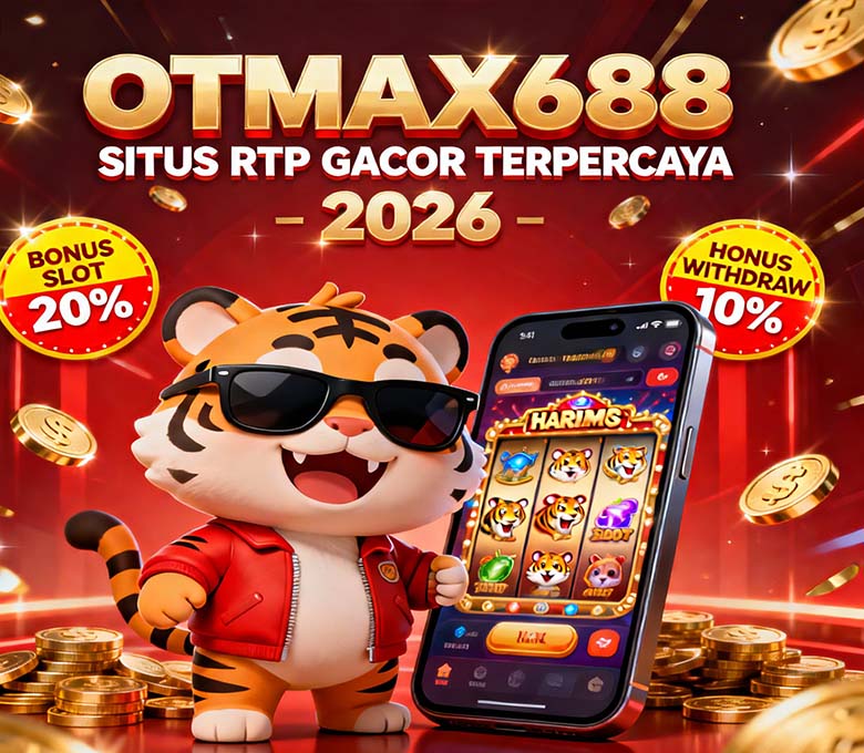 OTmaX688 Slot BCA Online Resmi Bonus Besar